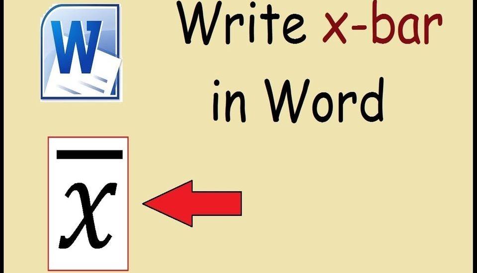 What are The Ways to Make an XBar Symbol in Word?