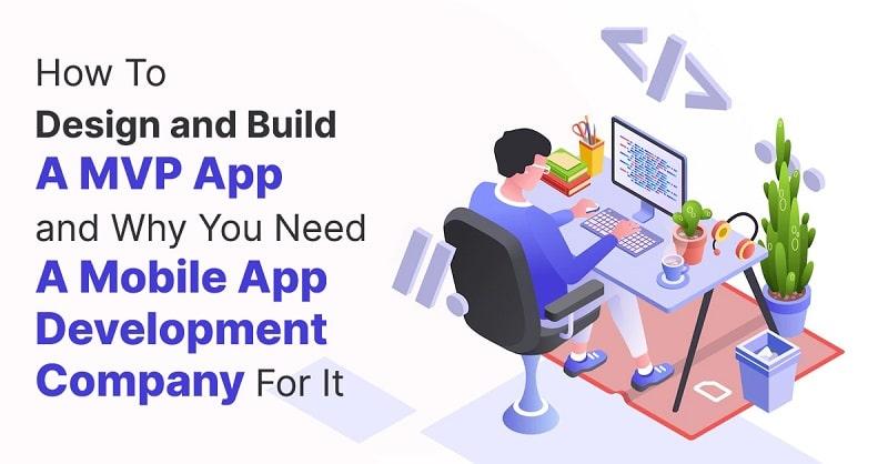 How To Design and Build MVP App